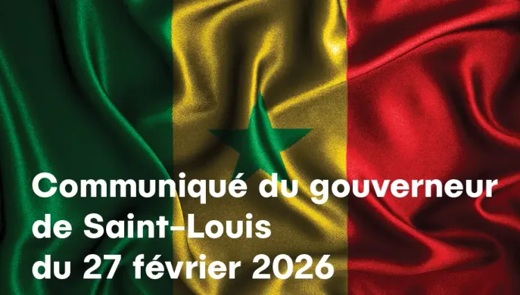 Communiqué du gouverneur de Saint-Louis du 27 février 2026